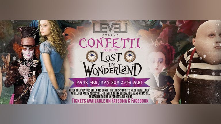 Bank Holiday Sunday - Confetti presents - LOST IN WONDERLAND 