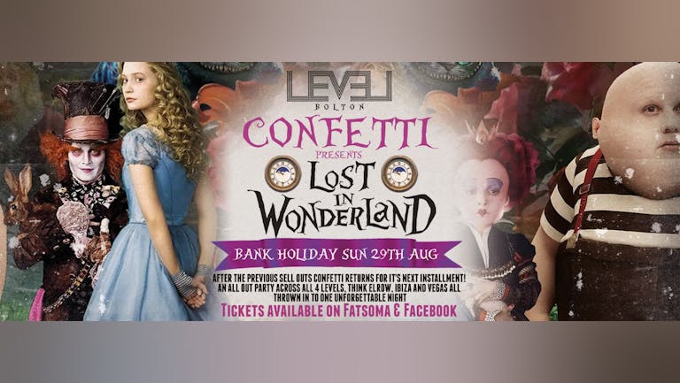 Bank Holiday Sunday - Confetti presents - LOST IN WONDERLAND 