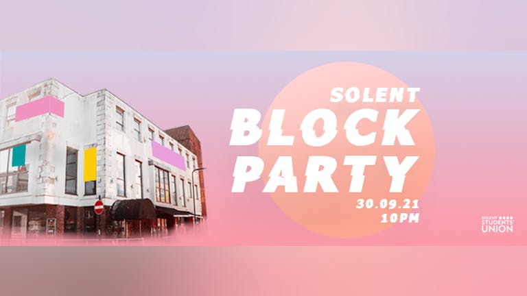 ★ SOLENT BLOCK PARTY - FREE WITH YOUR SOLENT WRISTBAND ★