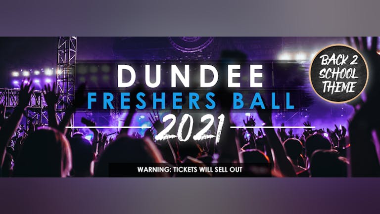 The Dundee Freshers Ball 2021 