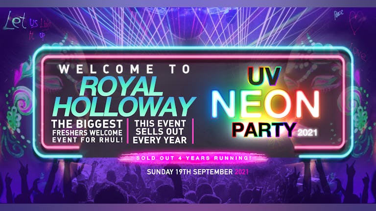 🚨SOLD OUT! 🚨Welcome To Royal Holloway | UV NEON PARTY | Freshers Move In Event 2021!
