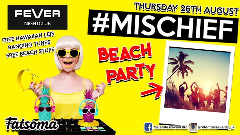 #Mischief Nuneaton Beach Party