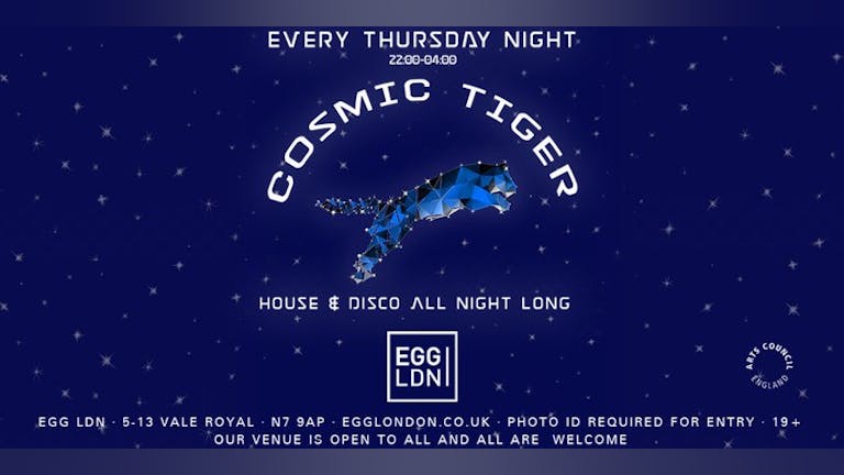 Cosmic Tiger at EGG LDN // Student Drinks Deals // Open til 4am!