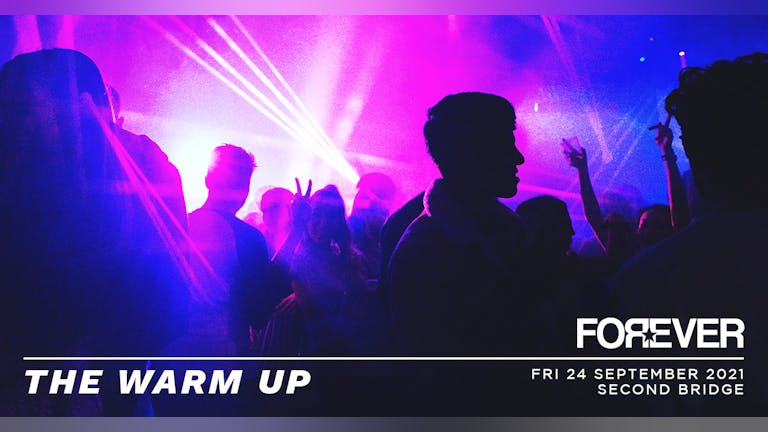 The Warm Up // Forever Fridays // 24.09.2021