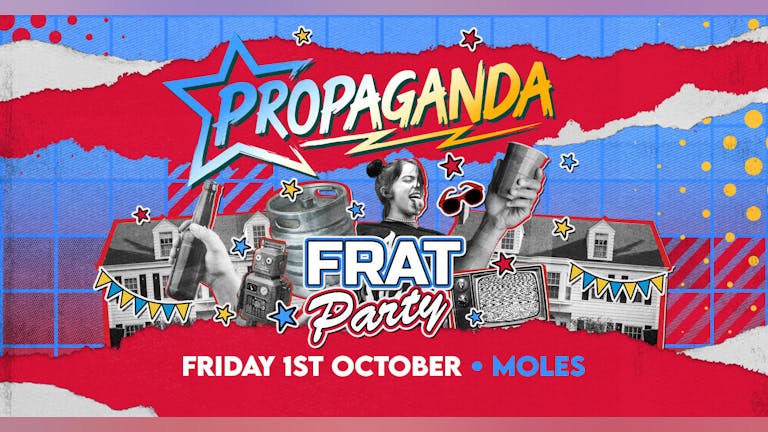 Propaganda Bath - Frat Party!