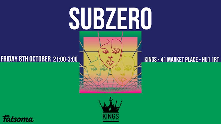 Subzero @ Kings 