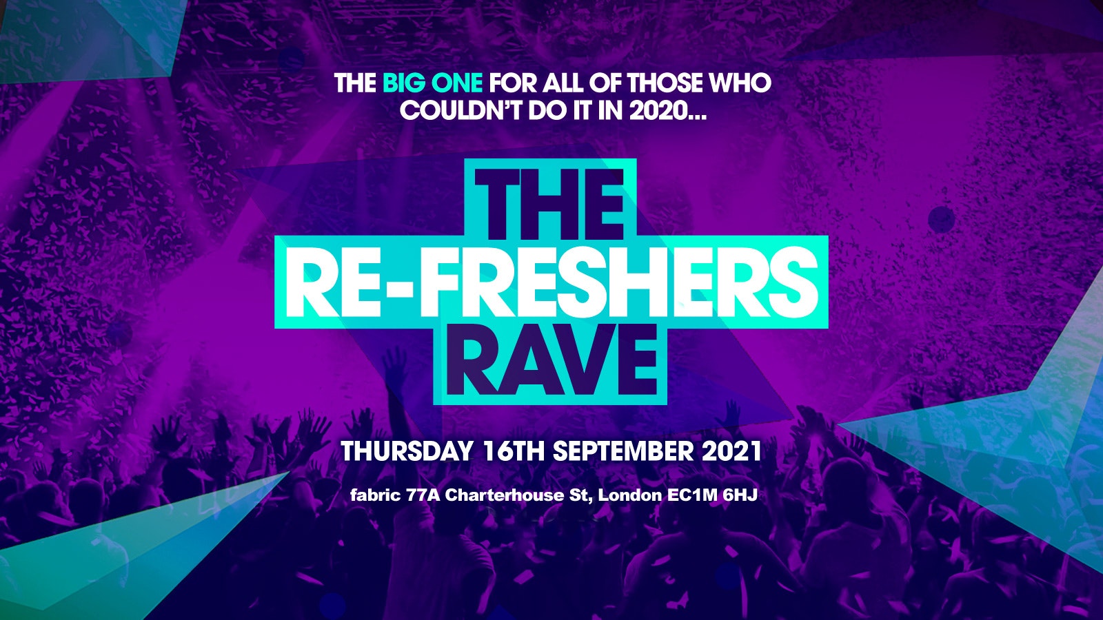 The RE-FRESHERS Rave 2021 ⚡️For All Those That Couldn’t Do It In 2020 👀