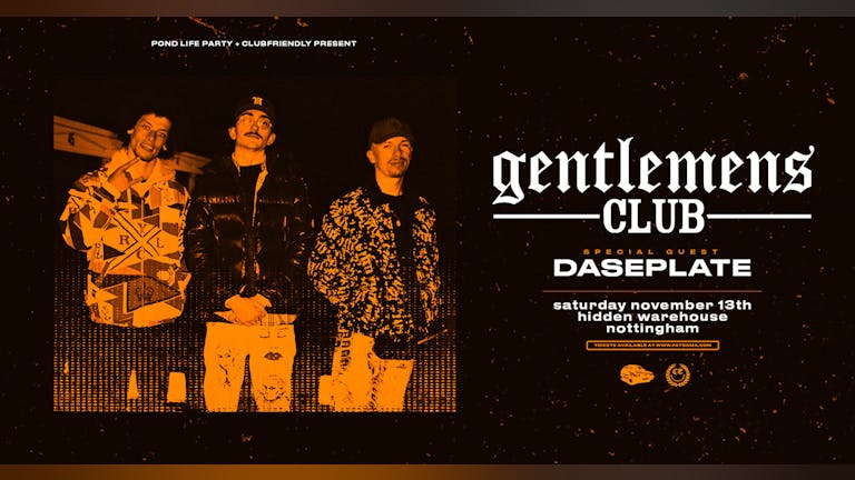 Gentlemens Club + DASEPLATE | Nottingham