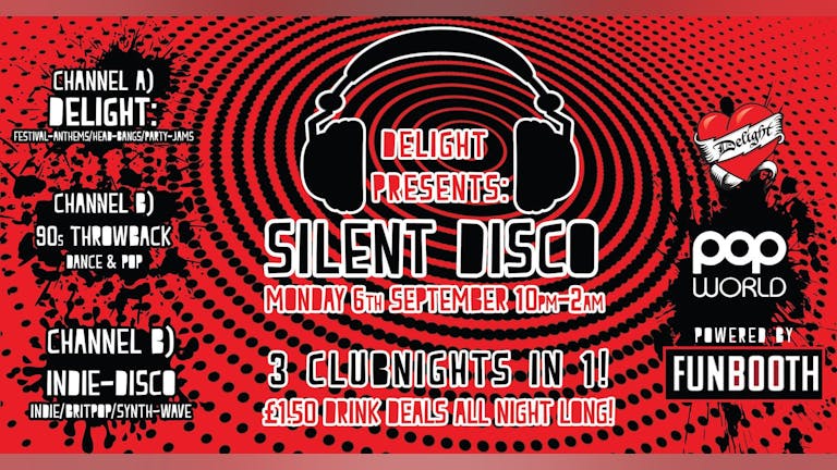 Silent Delight: 6th Sept: Silent Disco