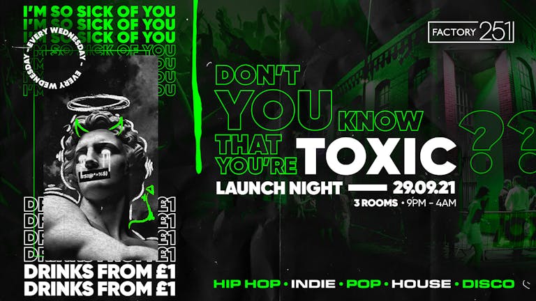⚠️LAUNCH  NIGHT⚠️  - Toxic Manchester every Wednesday @ FAC251 // FREE ENTRY + £1 DRINKS ✅