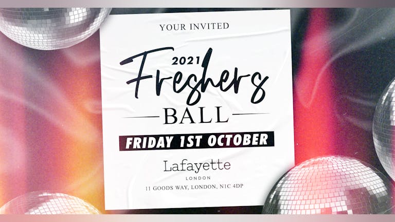 The Official London Freshers Ball 2021 - LAFAYETTE : On Sale Now!