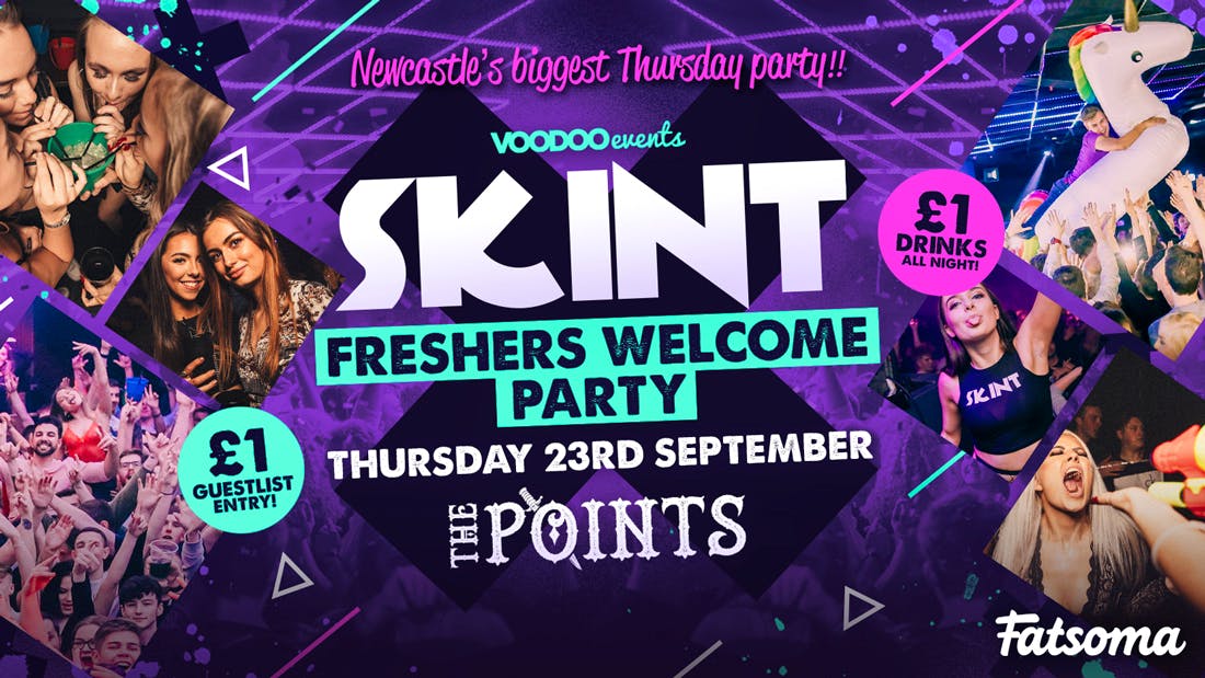 Skint – Freshers Welcome Party – SOLD OUT, LIMITED PAYING SPACES ON THE DOOR FROM 11PM