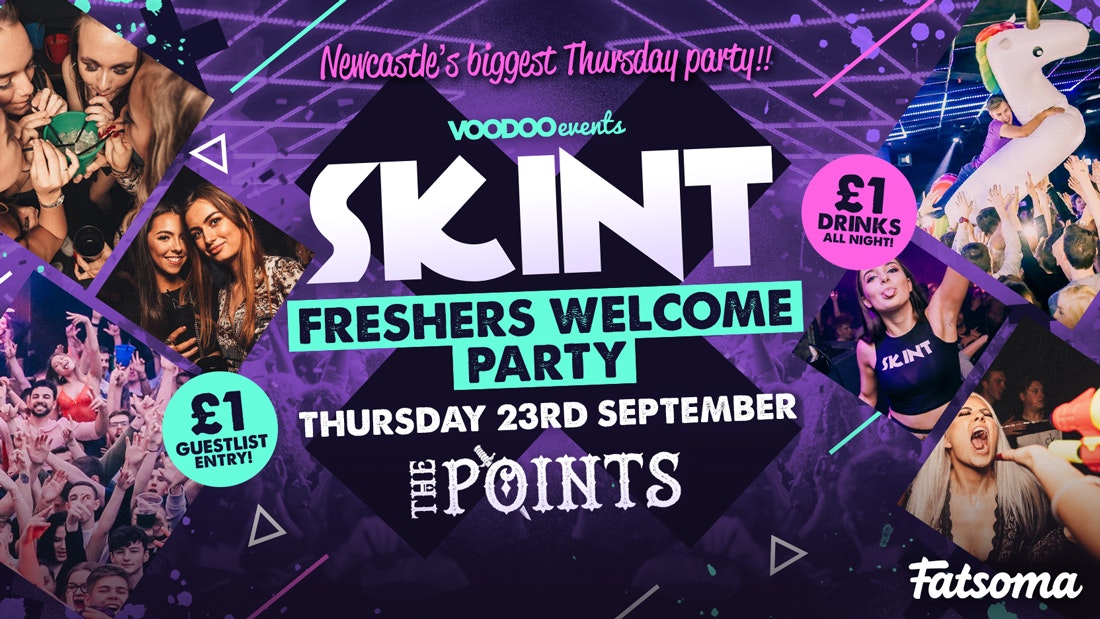 Skint – Freshers Welcome Party – SOLD OUT, LIMITED PAYING SPACES ON THE DOOR FROM 11PM
