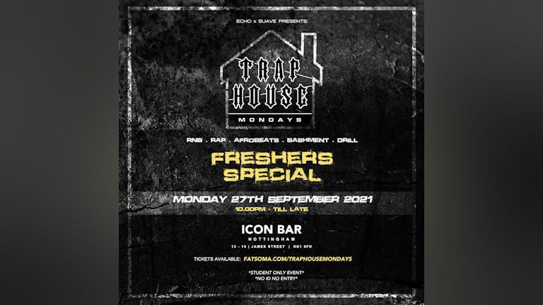 Traphouse Mondays - Freshers Special SOLD OUT (TICKETS ON DOOR)