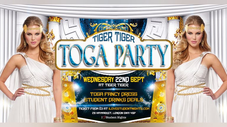 Freshers Toga Party at Tiger Tiger London // 6 Rooms // Drink deals and More!