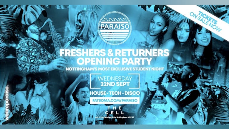 PARAISO - Freshers & Returners Opening Party -  22/09/21 (LAST FEW TICKETS)
