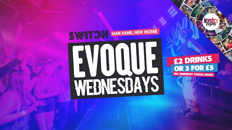 Evoque Wednesdays | Pre-Freshers Party | Switch Preston 