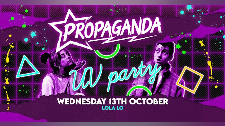 Propaganda Cambridge - UV Party at Lola Lo! 
