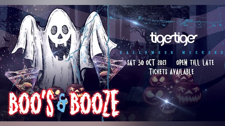 BOO'S & BOOZE | Halloween at Tiger Tiger