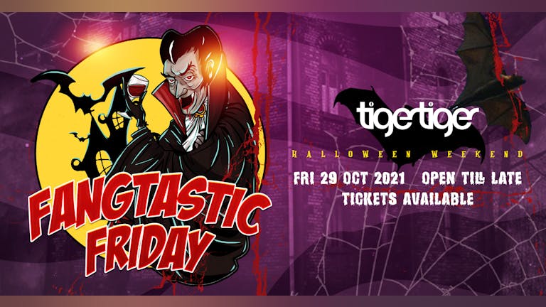 FANGTASTIC FRIDAY | Halloween at Tiger Tiger
