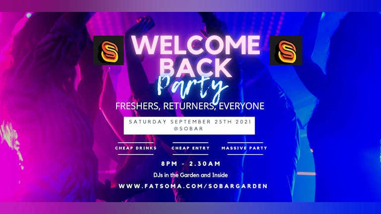 Sobar's Annual Welcome Back Saturday - £2 Drinks ALL NIGHT!