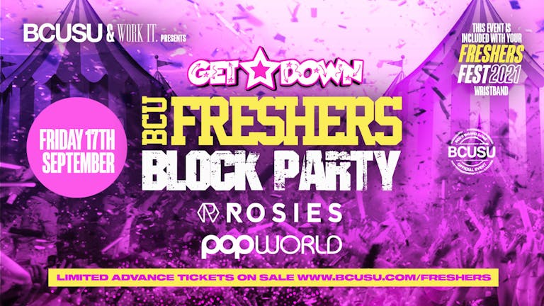 [FINAL TICKETS] Get Down x BCU Freshers Takeover - 17th September - ROSIES // POPWORLD
