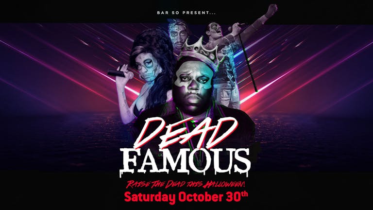 Dead Famous Halloween @ Bar So 30/10/21