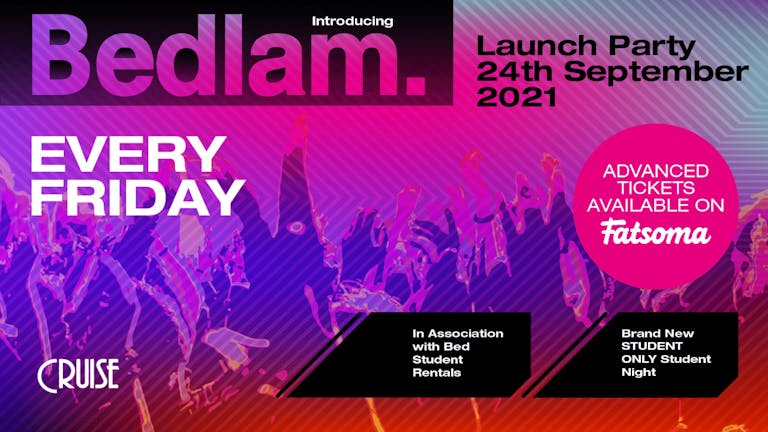 Bedlam Freshers Launch Party - Friday 24th September 2021