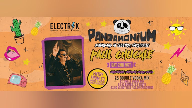 Pandamonium Saturdays hosted by Paul Chuckle 