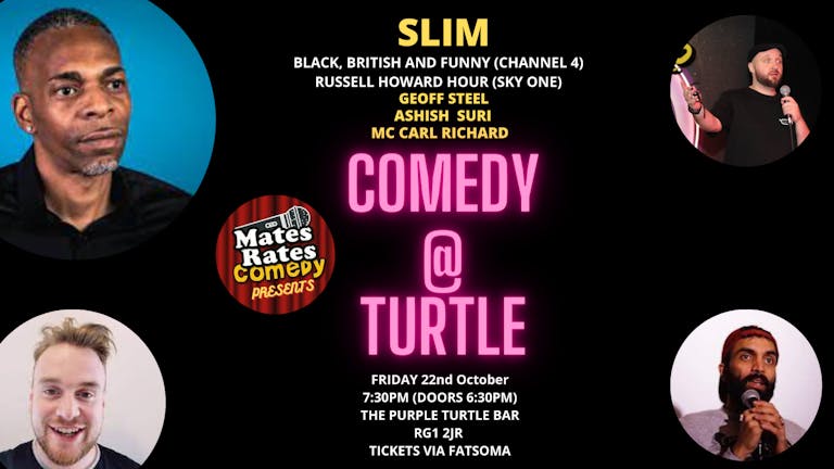 Mates Rates Comedy Presents: Comedy @ Turtle with Headliner Slim