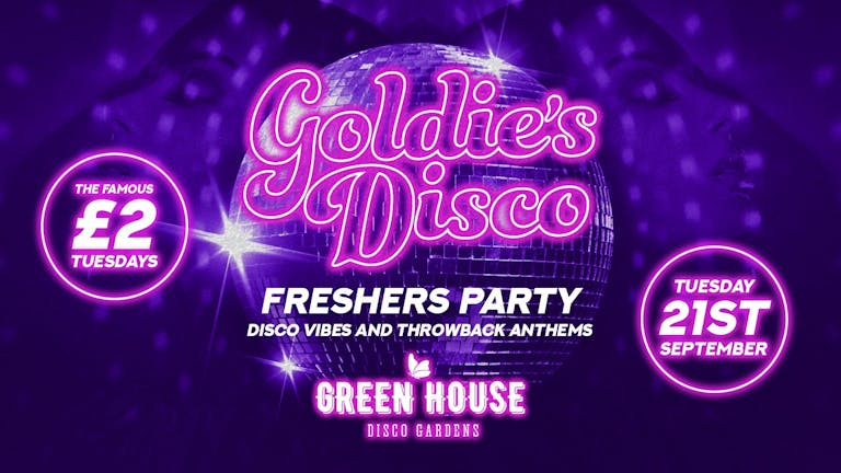 Goldie's Disco - £2 Tuesdays - Freshers Party