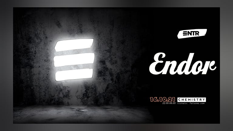 ENTR presents ENDOR
