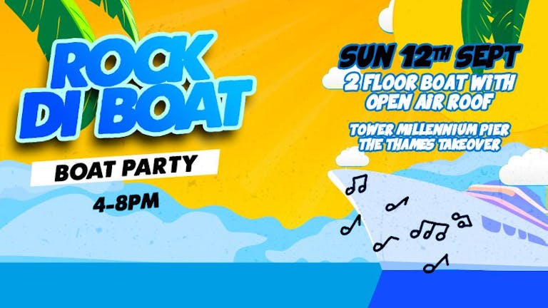 ROCK DI BOAT (Reggae Brunch) - Summer closing Boat Party 12th September