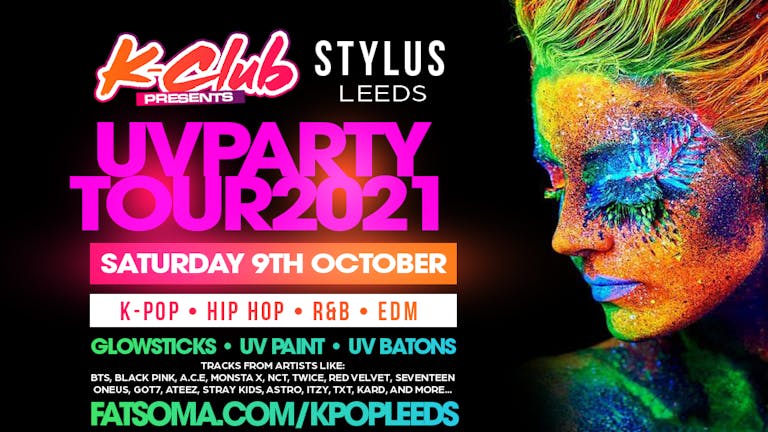 K-Club presents... The K-POP UV PARTY UK Tour | Leeds