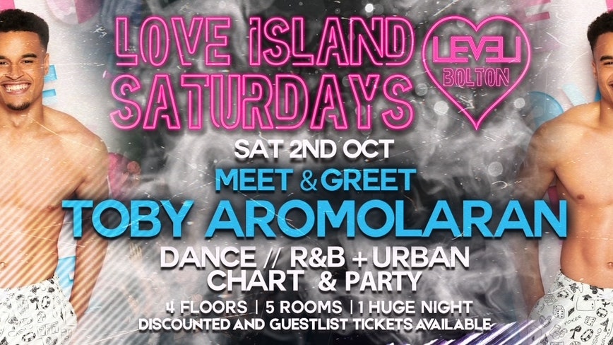 Love Island Saturday -Toby Aromolaran- Meet, Greet and Photo at Level Nightclub Bolton.