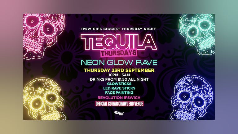 Tequila Thursdays Neon Glow Rave • THIS week at Revs Ipswich