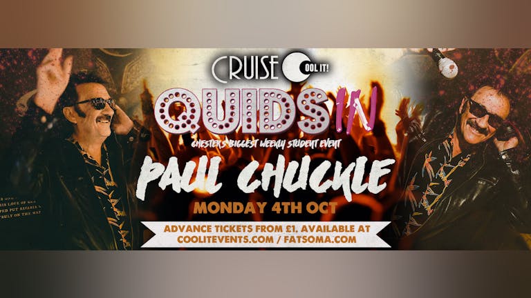 Quids In Mondays - hosted by Paul Chuckle!