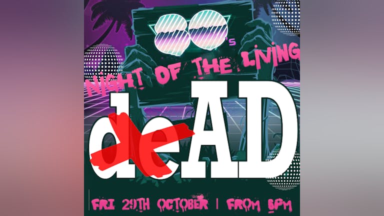 A Night of the DeAD Halloween Disco 