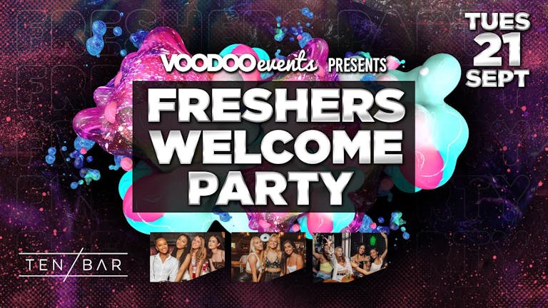 EXTRA VENUE ADDED - Freshers Tuesday at Ten Bar (Next to Space) - 21st September