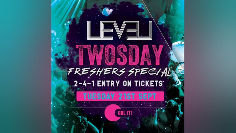 Level Twosday Freshers Special: 2-4-1 Entry on Tickets!