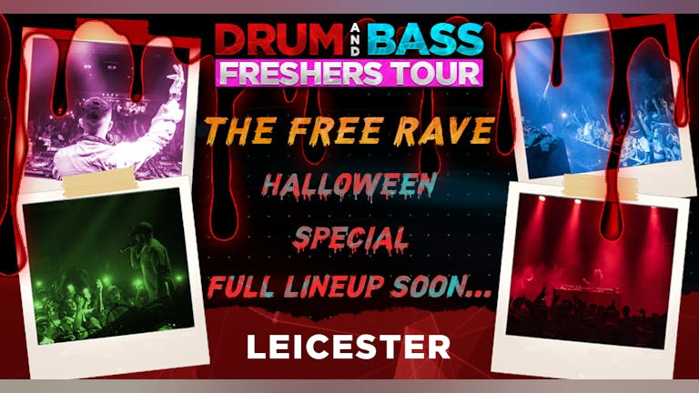 DNB FRESHERS TOUR! - The FREE Halloween Rave - LEICESTER