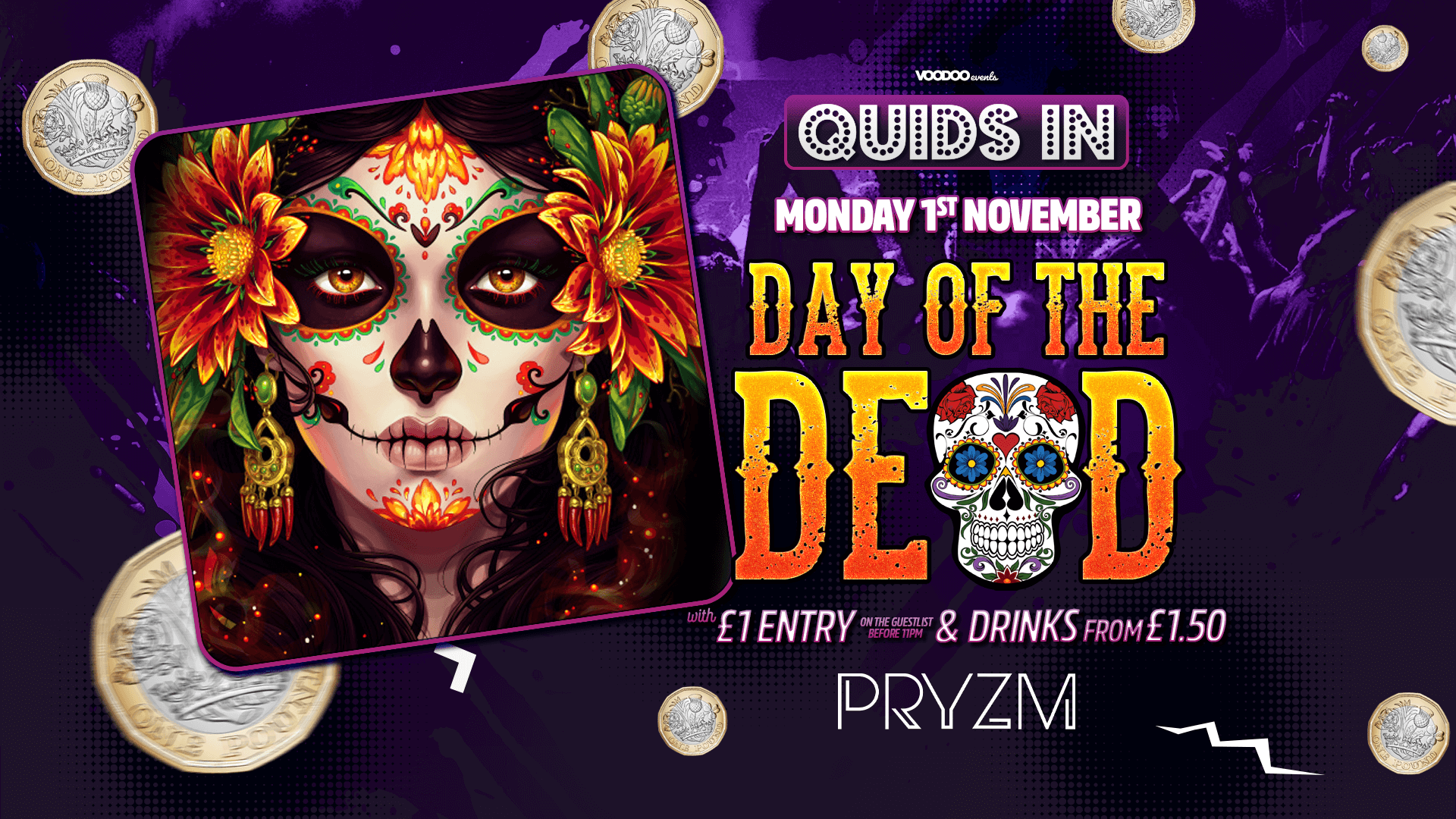 Quids In Day of the Dead at PRYZM – 1st November