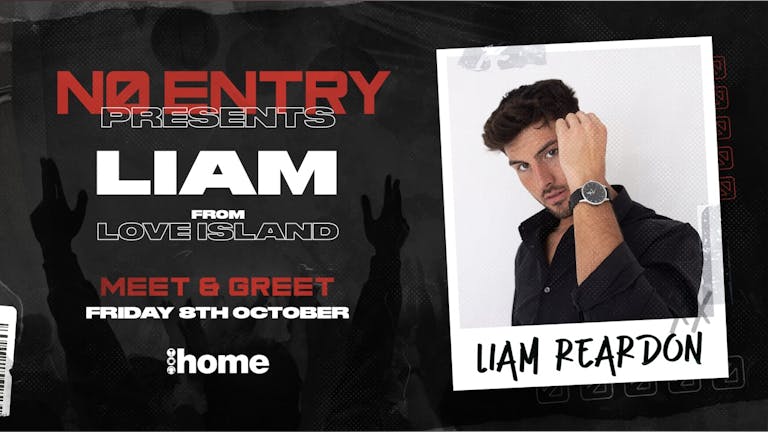 NO ENTRY FRESHERS - FT LOVEISLAND WINNER LIAM REARDON (TICKETS SOLD OUT - 200 SPACES ON THE DOOR)