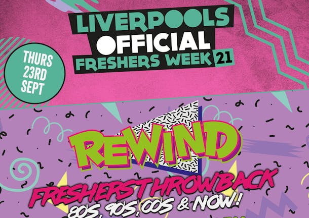 Day 5 - Liverpool Official Freshers - Rewind Freshers Thursday : Limited Tickets - FREE ENTRY WITH YOUR FRESHERS WRISTBAND