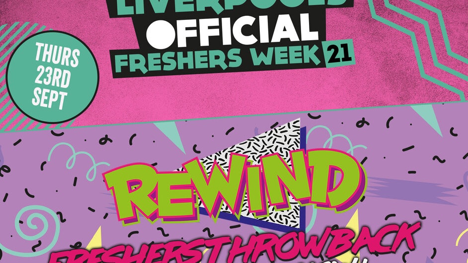 Day 5 – Liverpool Official Freshers – Rewind Freshers Thursday : Limited Tickets – FREE ENTRY WITH YOUR FRESHERS WRISTBAND