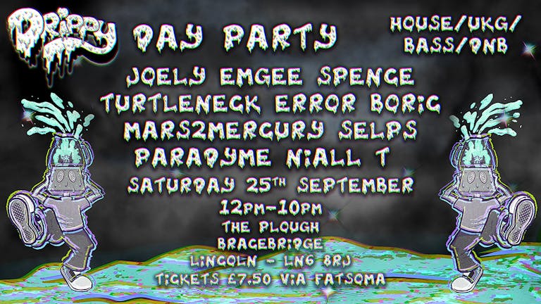 Drippy [Day Party] Joely // Spence // Emgee // Error +++