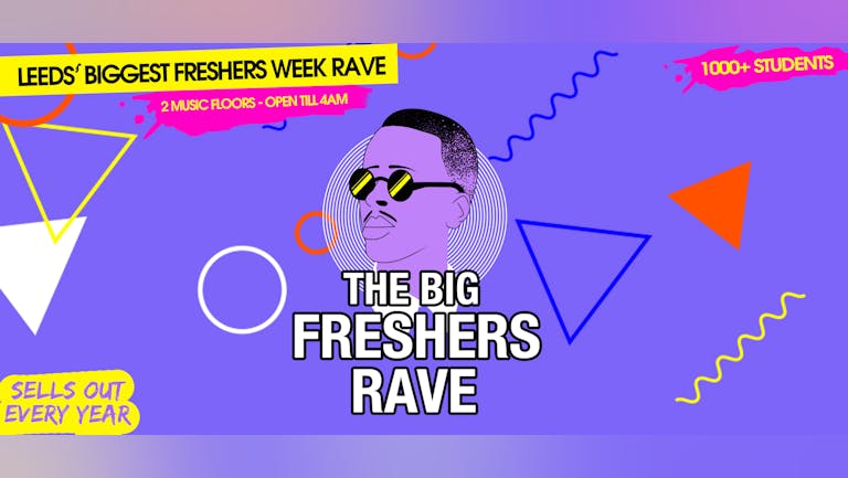 LEEDS FRESHERS RAVE - FINAL 50 TICKETS - AT THE LEGENDARY MINT WAREHOUSE