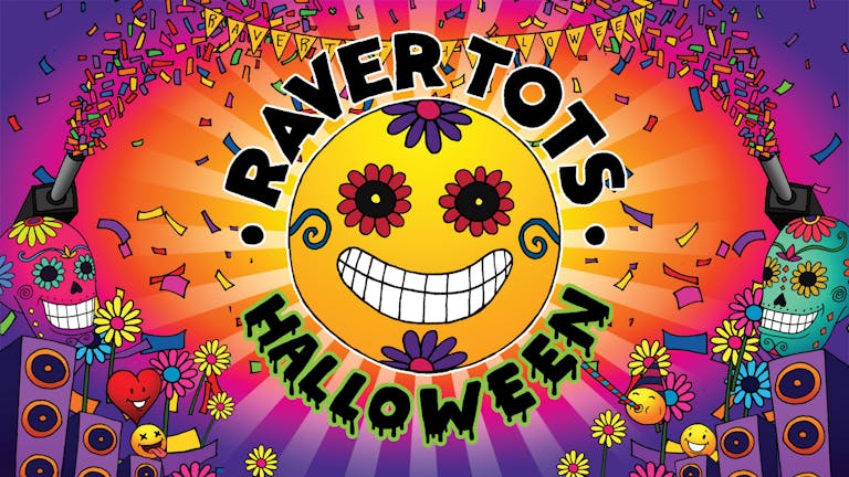 Raver Tots Halloween Garden Party - Bracknell 1-3pm