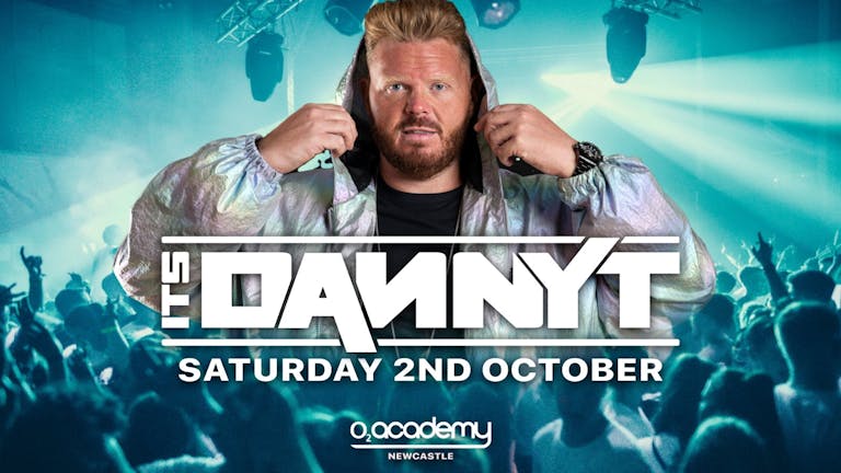 IT'S DANNY T | O2 ACADEMY | 2nd October | FRESHERBAND EXTRA EVENT