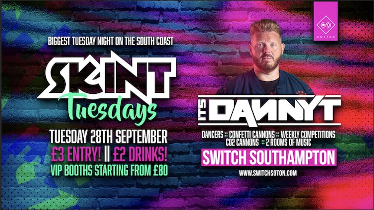 Skint Tuesday with Danny T • Southampton's BIGGEST Student night